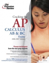 Cover art for Cracking the AP Calculus AB and BC Exams, 2006-2007 Edition (College Test Preparation)