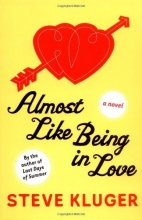 Cover art for Almost Like Being in Love: A Novel