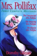 Cover art for Mrs Pollifax: Three Complete Mysteries (The Unexpected Mrs. Pollifax, The Amazing Mrs. Pollifax, The Elusive Mrs. Polfax)