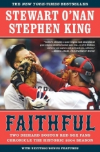 Cover art for Faithful: Two Diehard Boston Red Sox Fans Chronicle the Historic 2004 Season