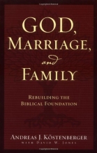 Cover art for God, Marriage, and Family: Rebuilding the Biblical Foundation