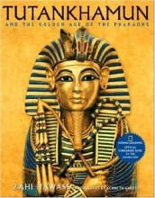 Cover art for Tutankhamun and the Golden Age of the Pharaohs: Official Companion Book to the Exhibition sponsored by National Geographic