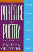 Cover art for The Practice of Poetry: Writing Exercises From Poets Who Teach