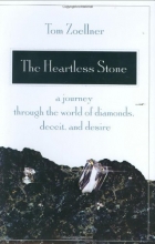 Cover art for The Heartless Stone: A Journey Through the World of Diamonds, Deceit, and Desire