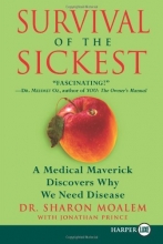 Cover art for Survival of the Sickest: The Surprising Connections Between Disease and Longevity (P.S.)