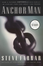 Cover art for Anchor Man: How a Father Can Anchor His Family in Christ for the Next 100 Years
