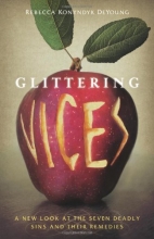 Cover art for Glittering Vices: A New Look at the Seven Deadly Sins and Their Remedies
