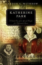 Cover art for Katherine Parr: A Guided Tour of the Life and Thought of a Reformation Queen