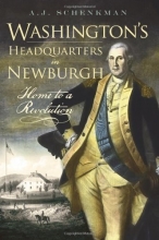 Cover art for Washington's Headquarters in Newburgh: Home to a Revolution