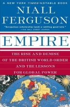 Cover art for Empire: The Rise and Demise of the British World Order and the Lessons for Global Power