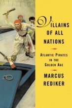 Cover art for Villains of All Nations: Atlantic Pirates in the Golden Age