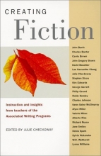 Cover art for Creating Fiction: Instructions and Insights from Teachers of the Associated Writing Programs