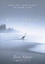 Cover art for A Grace Disguised: How the Soul Grows through Loss