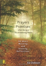 Cover art for Prayers and Promises When Facing a Life-Threatening Illness: 30 Short Morning and Evening Reflections