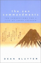 Cover art for The Zen Commandments: Ten Suggestions for a Life of Inner Freedom.
