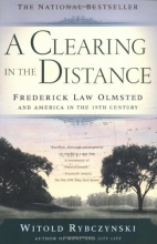 Cover art for A Clearing In The Distance: Frederick Law Olmsted and America in the 19th Century