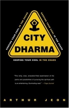 Cover art for City Dharma: Keeping Your Cool in the Chaos