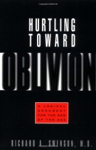Cover art for Hurtling Toward Oblivion: A Logical Argument for the End of the Age