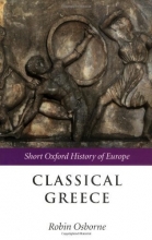 Cover art for Classical Greece: 500-323 BC (Short Oxford History of Europe)