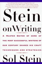 Cover art for Stein On Writing: A Master Editor of Some of the Most Successful Writers of Our Century Shares His Craft Techniques and Strategies