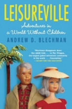 Cover art for Leisureville: Adventures in a World Without Children