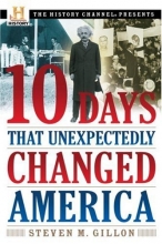 Cover art for 10 Days That Unexpectedly Changed America (History Channel Presents)