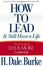 Cover art for How to Lead and Still Have a Life: The 8 Principles of Less is More Leadership