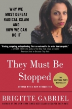 Cover art for They Must Be Stopped: Why We Must Defeat Radical Islam and How We Can Do It