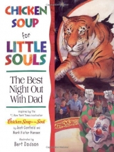 Cover art for Chicken Soup for Little Souls The Best Night Out with Dad (Chicken Soup for the Soul)
