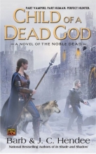 Cover art for Child of a Dead God (Noble Dead #6)