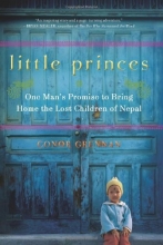 Cover art for Little Princes: One Man's Promise to Bring Home the Lost Children of Nepal
