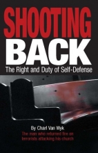 Cover art for Shooting Back: The Right and Duty of Self-defense