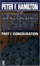 Cover art for The Neutronium Alchemist: Part I - Consolidation