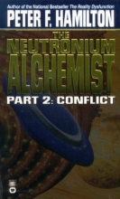 Cover art for The Neutronium Alchemist : Conflict  (Neutronium Alchemist, No 2)
