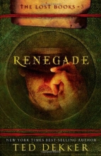 Cover art for Renegade (The Lost Books, Book 3) (The Books of History Chronicles)