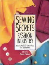 Cover art for Sewing Secrets from the Fashion Industry: Proven Methods to Help You Sew Like the Pros (Rodale Sewing Book)