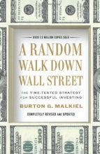 Cover art for A Random Walk Down Wall Street: The Time-Tested Strategy for Successful Investing (Completely Revised and Updated)