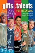 Cover art for GIFTS & TALENTS FOR TEENAGERS: Discovering Your Unique Strengths