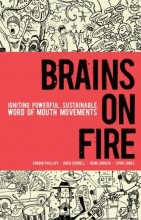 Cover art for Brains on Fire: Igniting Powerful, Sustainable, Word of Mouth Movements