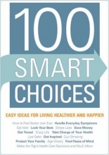 Cover art for 100 Smart Choices: Easy Ideas for Living Healthier and Happier