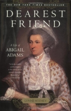 Cover art for Dearest Friend: A Life of Abigail Adams
