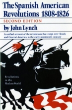Cover art for The Spanish American Revolutions 1808-1826 (Second Edition)  (Revolutions in the Modern World)