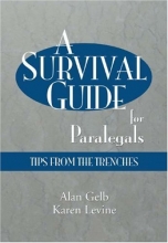 Cover art for A Survival Guide for Paralegals: Tips from the Trenches (Paralegal Reference Materials)