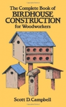 Cover art for The Complete Book of Birdhouse Construction for Woodworkers (Dover Woodworking)