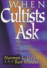 Cover art for When Cultists Ask: A Popular Handbook on Cultic Misinterpretations
