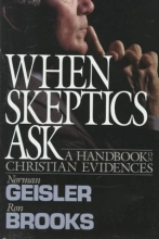 Cover art for When Skeptics Ask: A Handbook on Christian Evidences