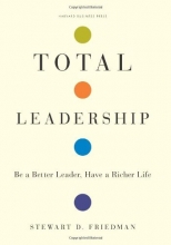 Cover art for Total Leadership: Be a Better Leader, Have a Richer Life
