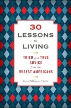 Cover art for 30 Lessons for Living: Tried and True Advice from the Wisest Americans