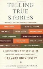 Cover art for Telling True Stories: A Nonfiction Writers' Guide from the Nieman Foundation at Harvard University