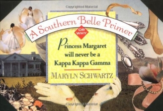 Cover art for A Southern Belle Primer: Why Princess Margaret Will Never Be a Kappa Kappa Gamma